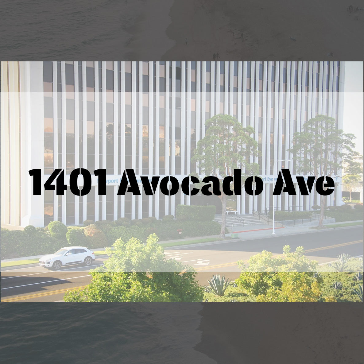 Image of building at 1401 Avocado Avenue in Newport Beach with Trees in Front of Building 